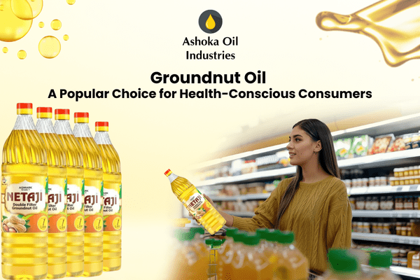 groundnut-oil-a-popular-choice-for-health-conscious-consumers