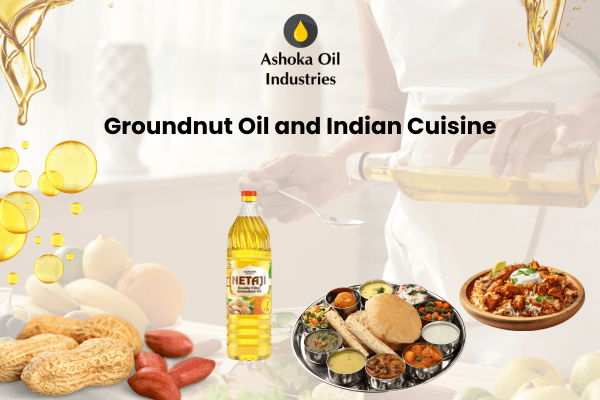 Groundnut Oil and Indian Cuisine