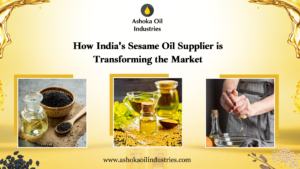 How India's Sesame Oil Supplier is Transforming the Market