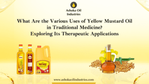 Mustard Oil vs Refined Oil Guide to Right Cooking Oil