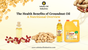 The Health Benefits of Groundnut Oil_ A Nutritional Overview