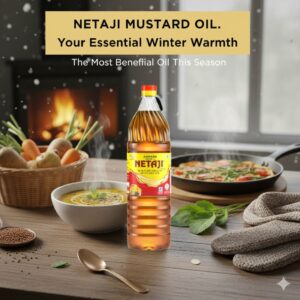 Netaji Mustard Oil bottle – pure cold-pressed mustard oil for winter, nourishing skin, strengthening hair, and healthy cooking.